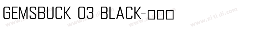 Gemsbuck 03 Black字体转换